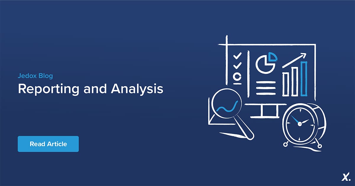 Reporting and Analysis – Why is it so important?